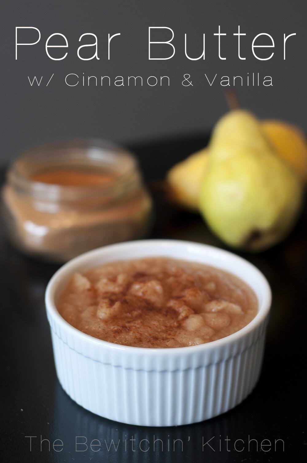 Pear Butter With Cinnamon & Vanilla | The Bewitchin' Kitchen