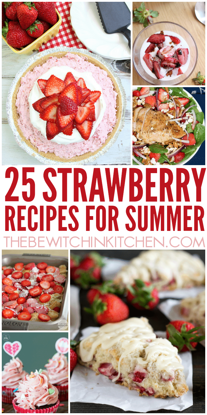 25 Sensational Strawberry Recipes Perfect For Summer | The Bewitchin ...