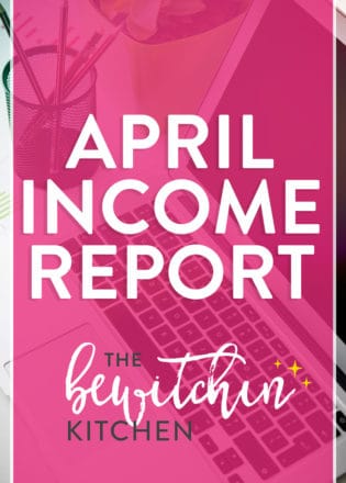 The April Income Report from The Bewitchin' Kitchen. See how much bloggers make and how to grow your blog business. Incomes awesome blogging tools.