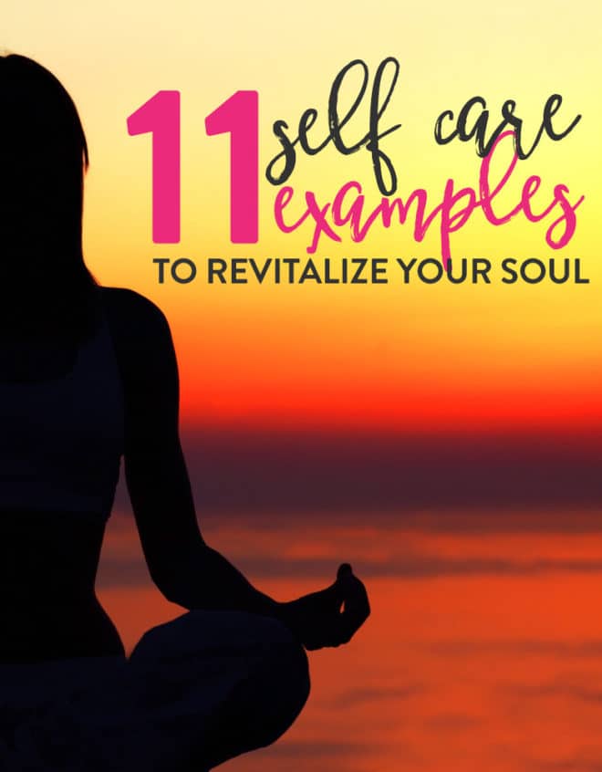 11 Self Care Examples to Revitalize Your Soul | The Bewitchin' Kitchen