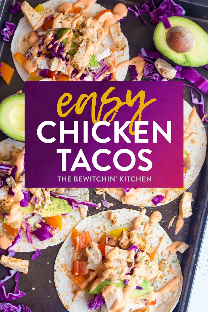 Easy Chicken Tacos | The Bewitchin' Kitchen